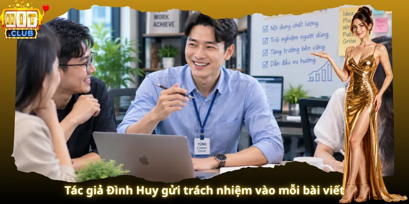 Tác giả Đình Huy gửi trách nhiệm vào mỗi bài viết