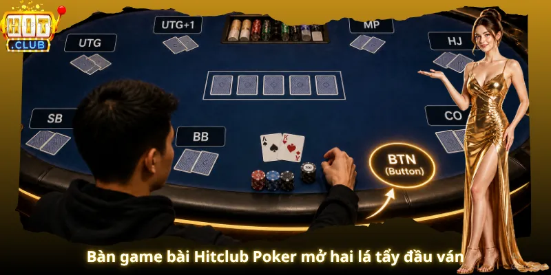 Bàn game bài Hitclub Poker mở hai lá tẩy đầu ván