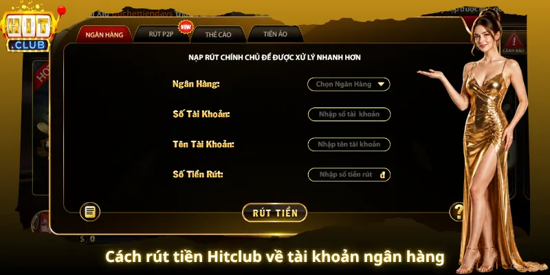 Cách rút tiền Hitclub về tài khoản ngân hàng