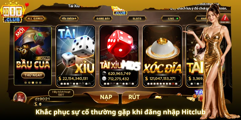 Khắc phục sự cố thường gặp khi đăng nhập Hitclub