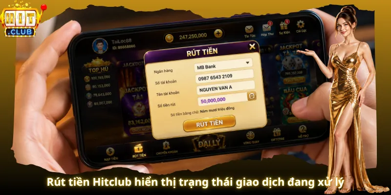 Rút tiền Hitclub hiển thị trạng thái giao dịch đang xử lý
