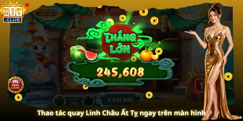 Thao tác quay Linh Châu Ất Tỵ ngay trên màn hình